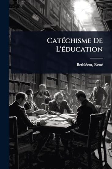 CatÃ(c)chisme De L'Ã(c)ducation