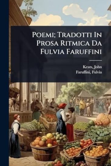 Poemi; Tradotti In Prosa Ritmica Da Fulvia Faruffini