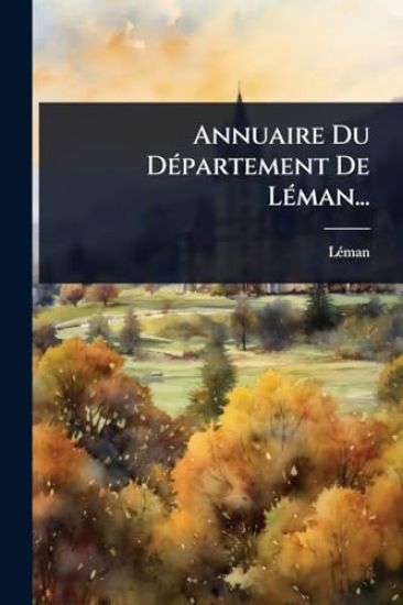 Annuaire Du DÃ(c)partement De LÃ(c)man...