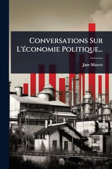 Conversations Sur L'Ã(c)conomie Politique...
