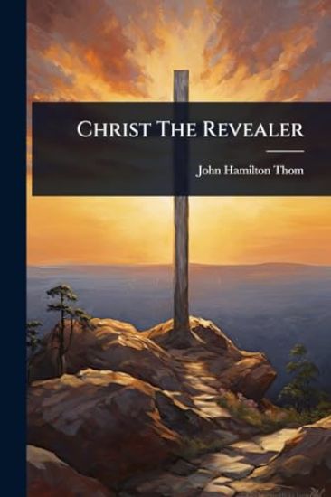 Christ The Revealer