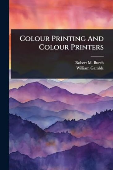 Colour Printing And Colour Printers