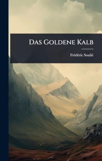 Das Goldene Kalb