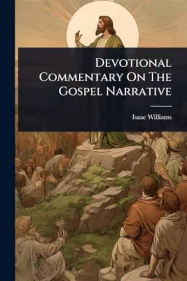 Devotional Commentary On The Gospel Narrative