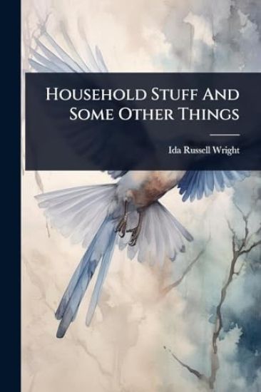 Household Stuff And Some Other Things