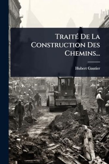 TraitÃ(c) De La Construction Des Chemins...
