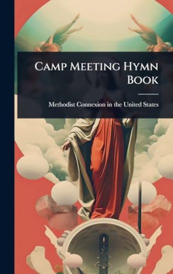 Camp Meeting Hymn Book