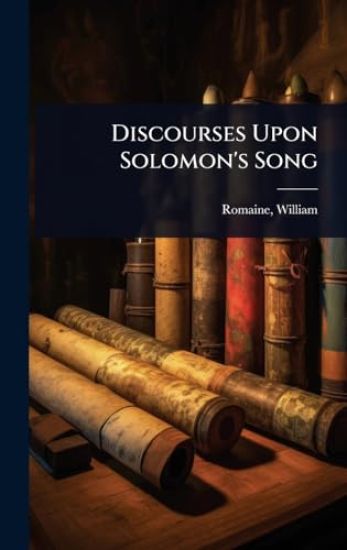 Discourses Upon Solomon's Song