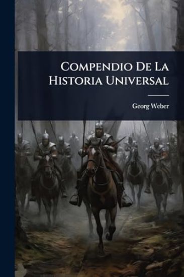 Compendio De La Historia Universal