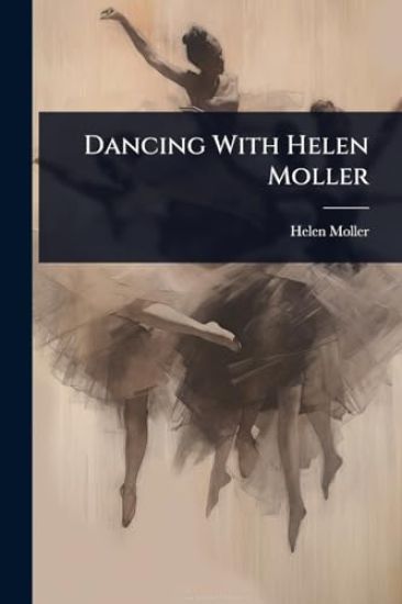 Dancing With Helen Moller