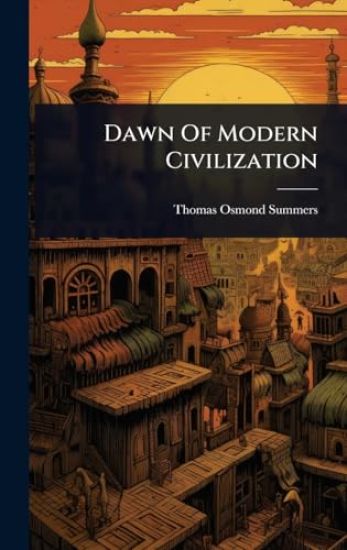 Dawn Of Modern Civilization