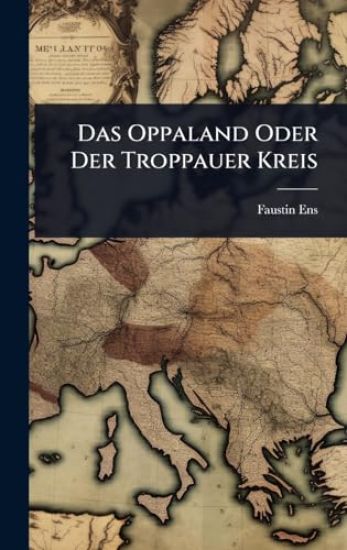 Das Oppaland Oder Der Troppauer Kreis