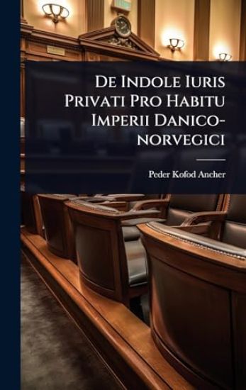 De Indole Iuris Privati Pro Habitu Imperii Danico-norvegici