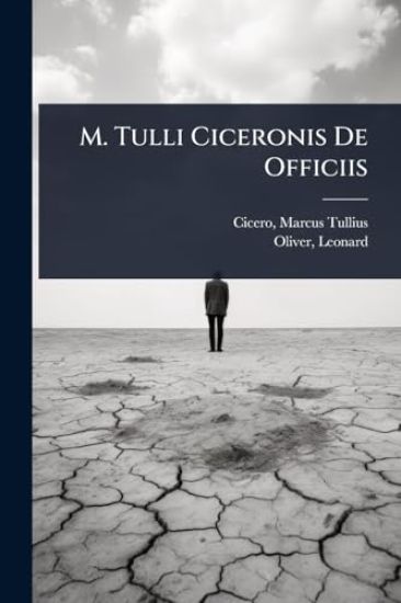 M. Tulli Ciceronis De Officiis