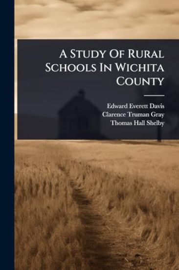 A Study Of Rural Schools In Wichita County