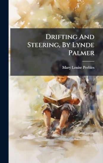 Drifting And Steering, By Lynde Palmer