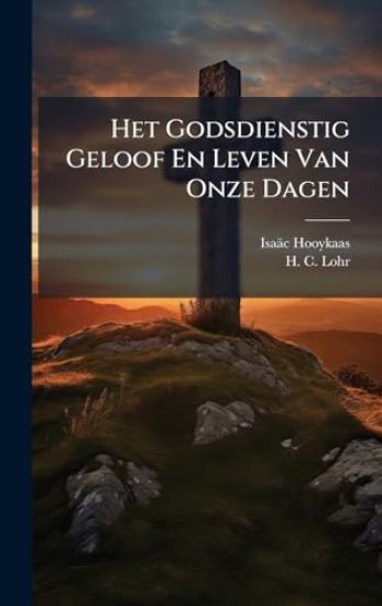 Het Godsdienstig Geloof En Leven Van Onze Dagen
