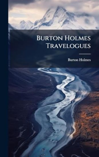 Burton Holmes Travelogues