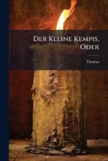 Der Kleine Kempis, Oder