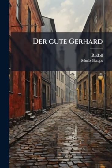 Der gute Gerhard