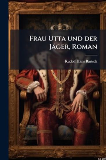 Frau Utta und der Jäger, Roman