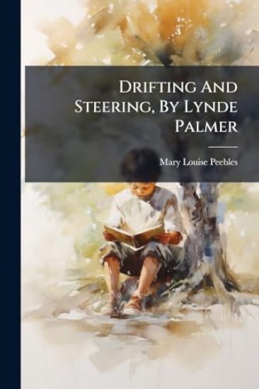Drifting And Steering, By Lynde Palmer