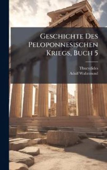 Geschichte Des Peloponnesischen Kriegs, Buch 5