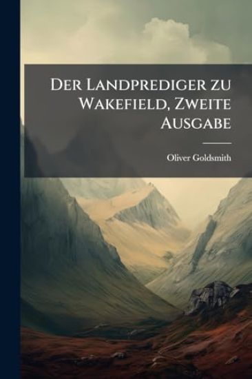 Der Landprediger zu Wakefield, Zweite Ausgabe