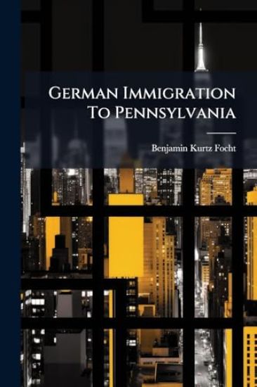 German Immigration To Pennsylvania