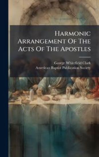 Harmonic Arrangement Of The Acts Of The Apostles