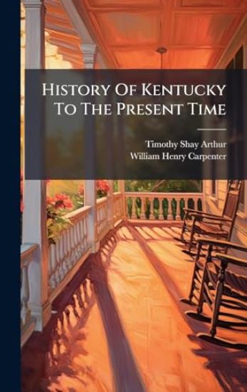 History Of Kentucky To The Present Time
