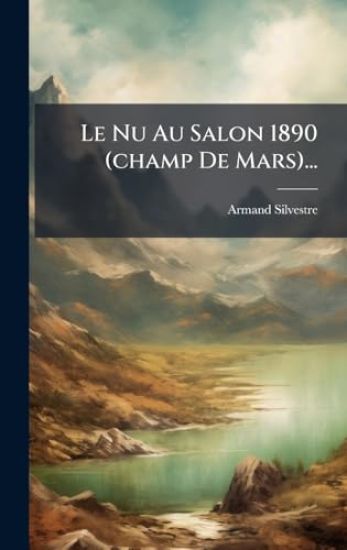 Le Nu Au Salon 1890 (champ De Mars)...