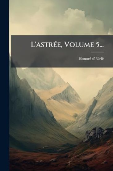 L'astrÃ(c)e, Volume 5...