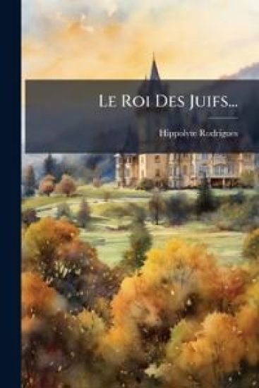 Le Roi Des Juifs...