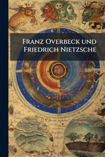 Franz Overbeck und Friedrich Nietzsche