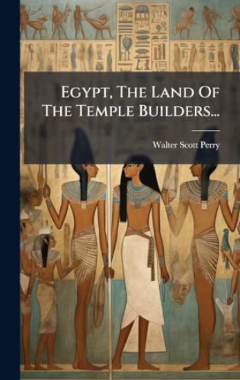 Egypt, The Land Of The Temple Builders...