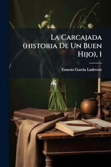 La Carcajada (historia De Un Buen Hijo), 1
