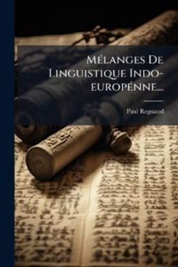 MÃ(c)langes De Linguistique Indo-europÃ(c)nne...