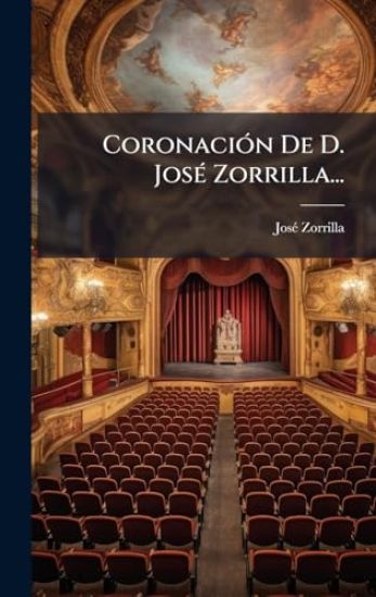 CoronaciÃ3n De D. JosÃ(c) Zorrilla...