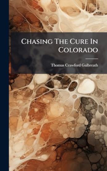 Chasing The Cure In Colorado