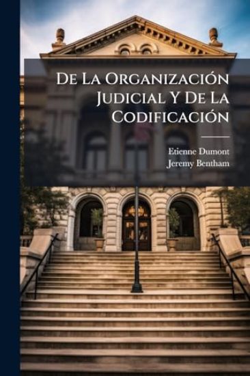 De La OrganizaciÃ3n Judicial Y De La CodificaciÃ3n