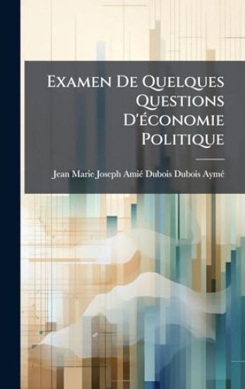 Examen De Quelques Questions D'Ã(c)conomie Politique