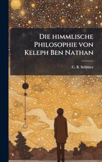 Die himmlische Philosophie von Keleph Ben Nathan