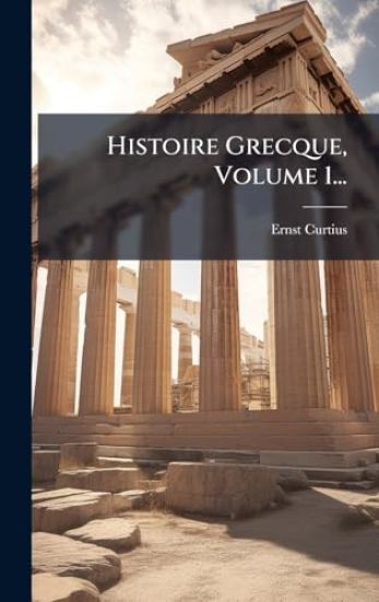 Histoire Grecque, Volume 1...