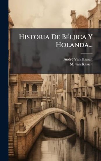 Historia De BÃ(c)ljica Y Holanda...