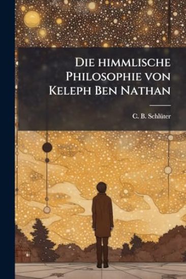 Die himmlische Philosophie von Keleph Ben Nathan