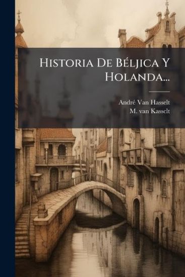 Historia De BÃ(c)ljica Y Holanda...