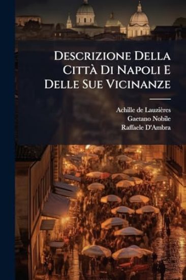 Descrizione Della CittÃ Di Napoli E Delle Sue Vicinanze