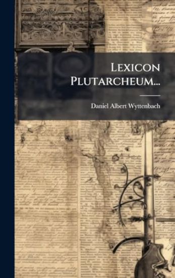 Lexicon Plutarcheum...