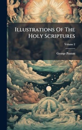 Illustrations Of The Holy Scriptures